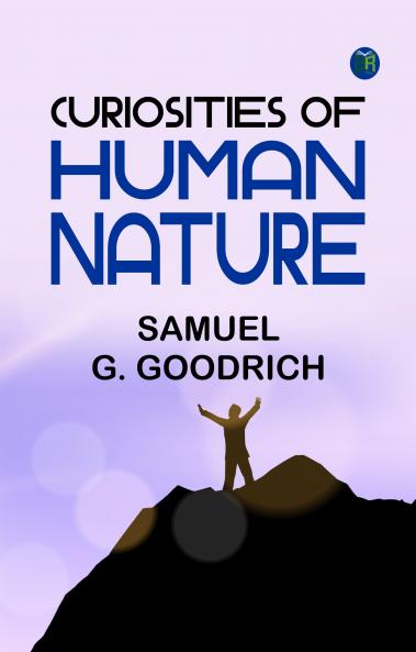 Curiosities of Human Nature