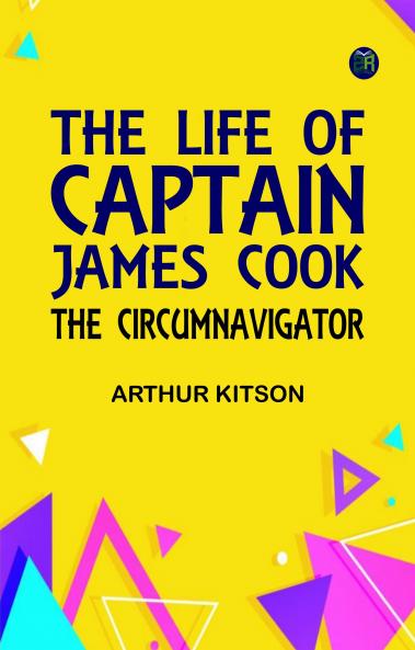 The Life of Captain James Cook the Circumnavigator