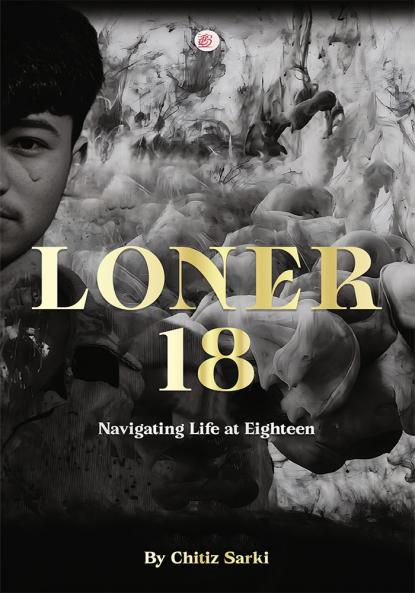 LONER 18 Navigating Life At Eighteen