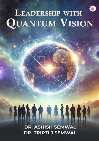 Leadership with Quantum Vision