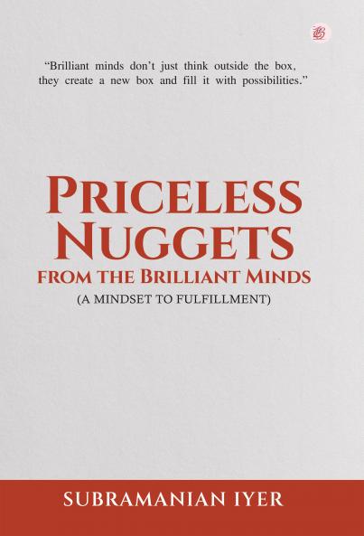 PRICELESS NUGGESTS - From The Brilliant Minds (A Mindset to Fulfillment)