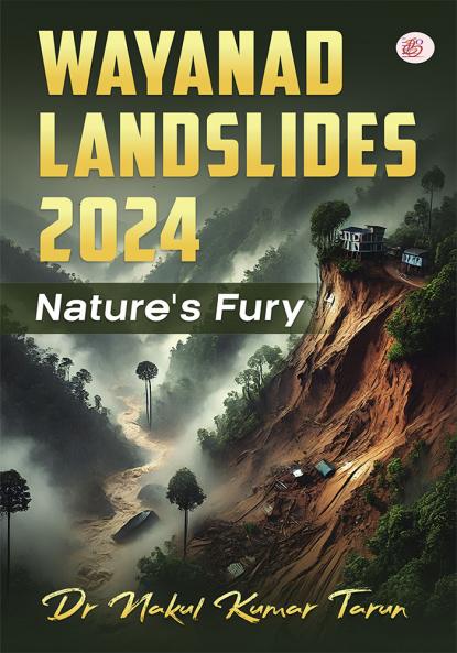 Wayanad Landslides 2024: Nature's Fury