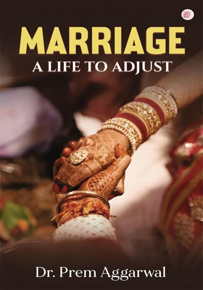 Marriage - A Life To Adjust