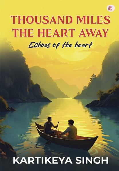 Thousand Miles the heart away : Echoes of the heart