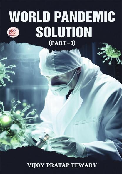 World Pandemic Solution (Part-3)