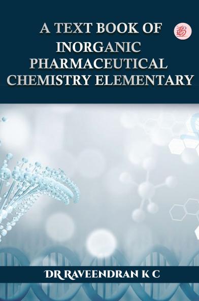 A Text Book of Inorganic Pharmaceutical Chemistry Elementary