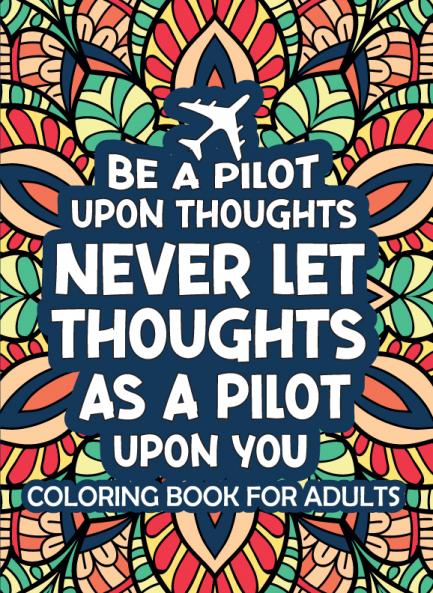 Be a pilot upon thoughts never let thoughts as pilot upon you