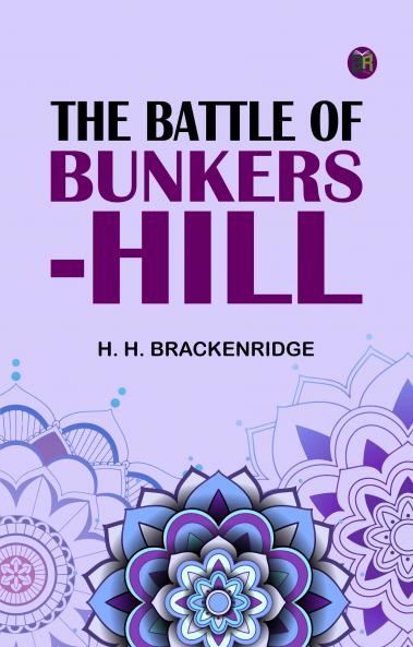 The Battle of Bunkers-Hill