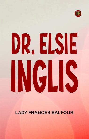Dr. Elsie Inglis