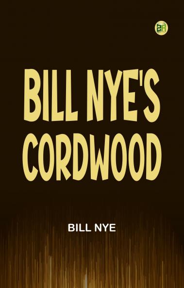 Bill Nye's Cordwood