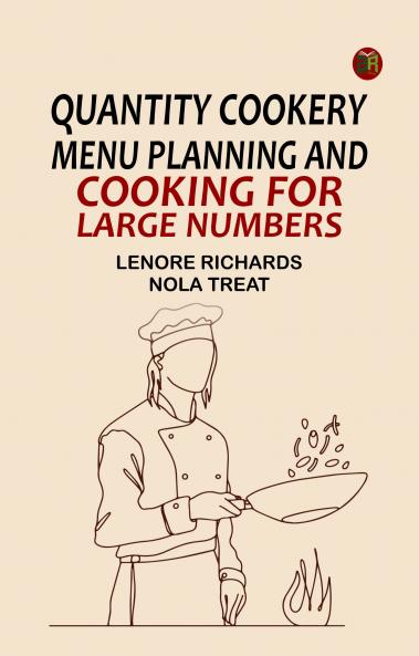 Quantity Cookery: Menu Planning and Cooking for Large Numbers