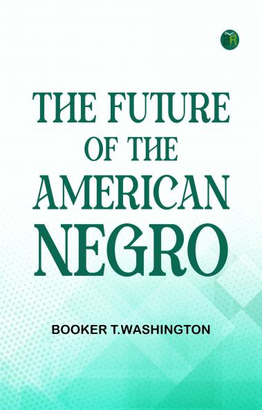The Future of the American Negro