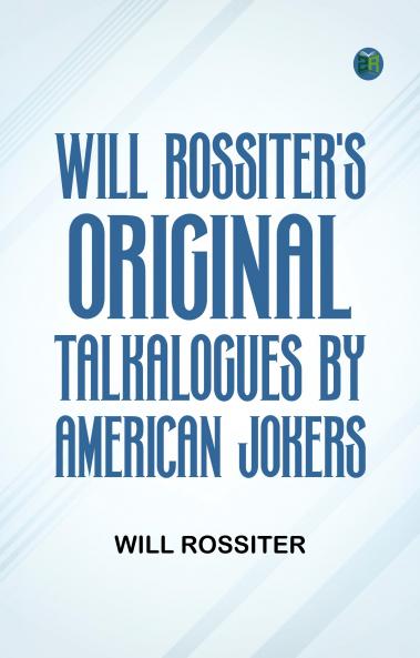 Will Rossiter's Original Talkalogues by American Jokers
