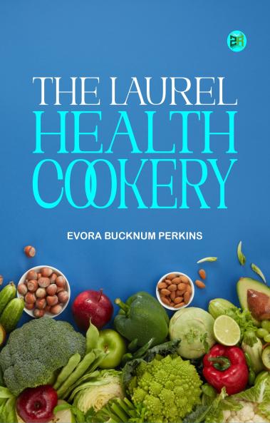 The Laurel Health Cookery