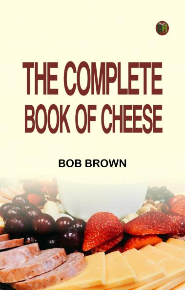 The Complete Book of Cheese