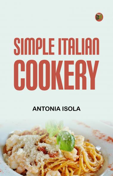 Simple Italian Cookery
