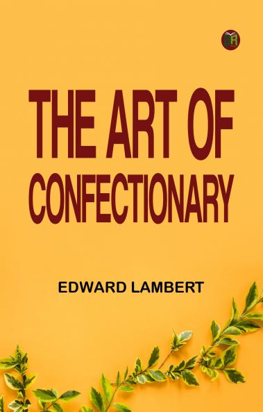 The Art of Confectionary