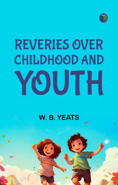 Reveries over Childhood and Youth