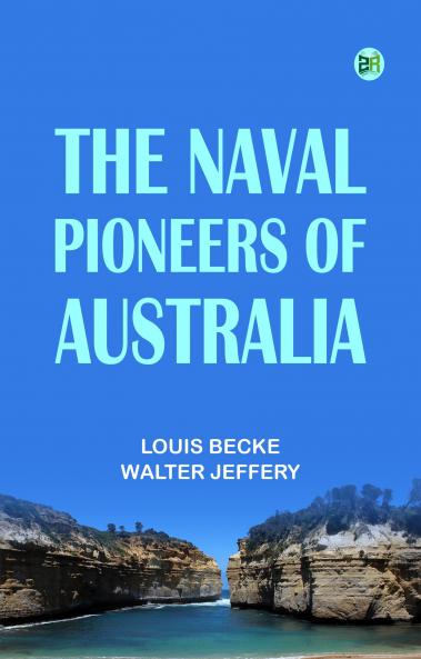 The Naval Pioneers of Australia