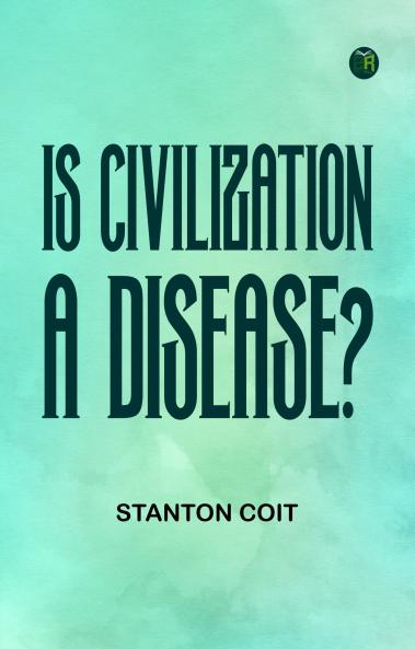 Is civilization a disease?