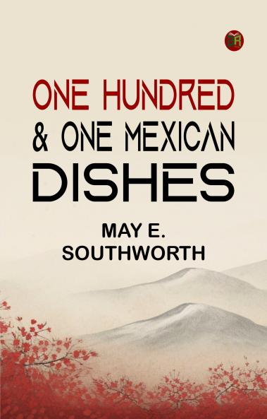 One hundred & one Mexican dishes