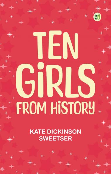 Ten Girls from History