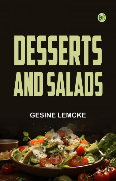 Desserts and Salads