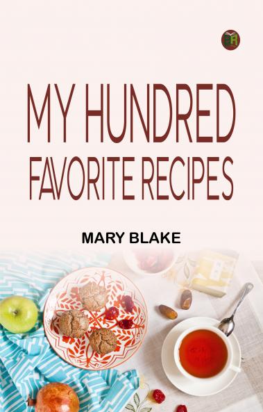 My Hundred Favorite Recipes