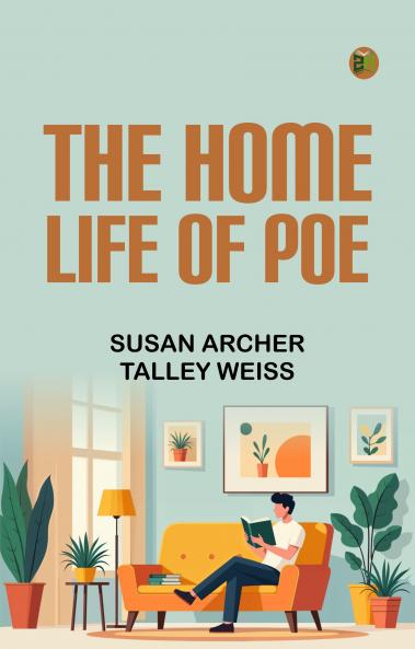 The Home Life of Poe