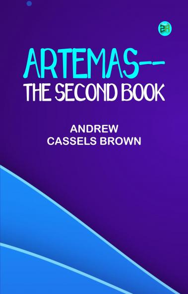 Artemas--the second book