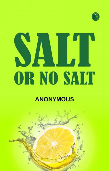 Salt ... or No Salt ...
