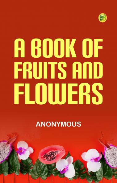 A Book of Fruits and Flowers