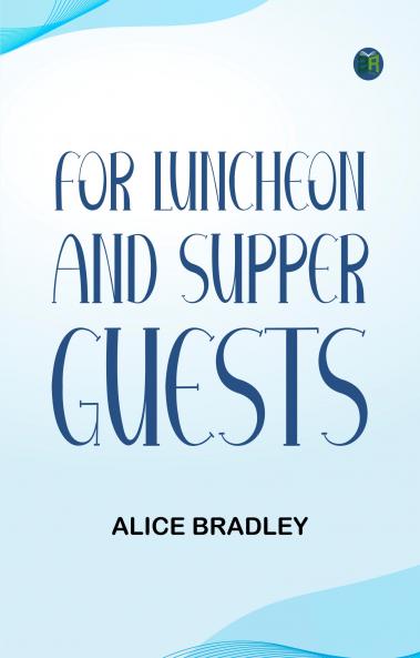 For Luncheon and Supper Guests
