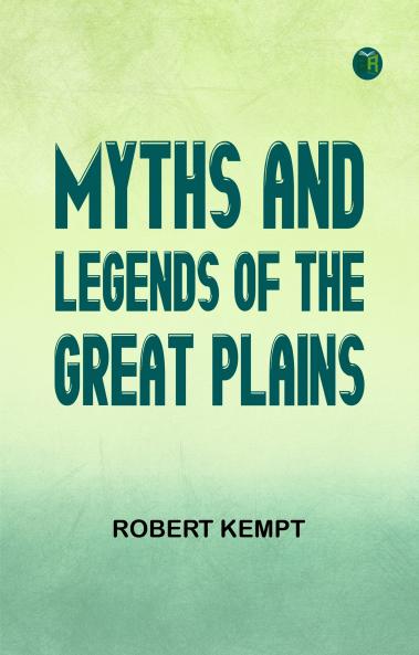 Myths and Legends of the Great Plains