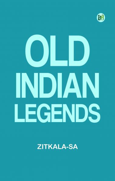 Old Indian Legends