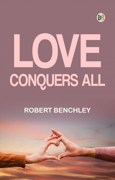 Love Conquers All
