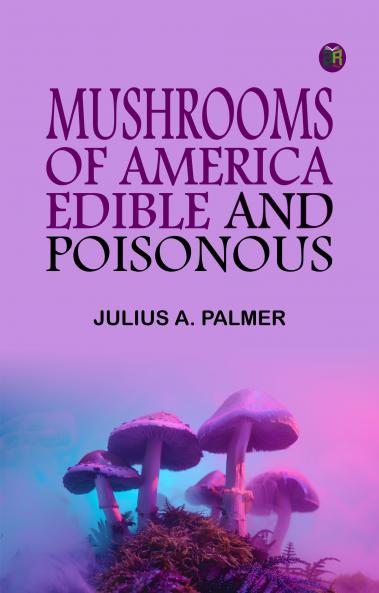 Mushrooms of America Edible and Poisonous