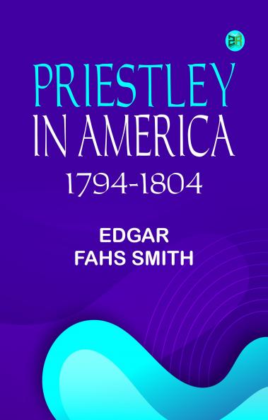 Priestley in America 1794-1804