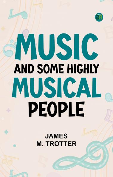 Music and Some Highly Musical People
