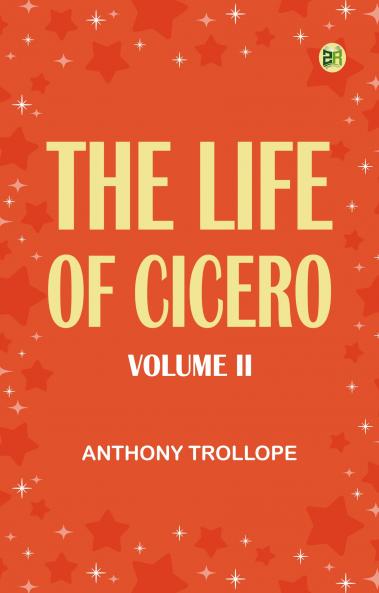 The Life of Cicero Volume II