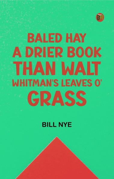 Baled Hay A Drier Book than Walt Whitman's Leaves o' Grass