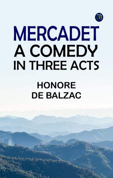 Mercadet: A Comedy in Three Acts
