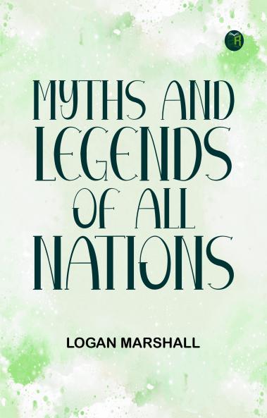 Myths and Legends of All Nations