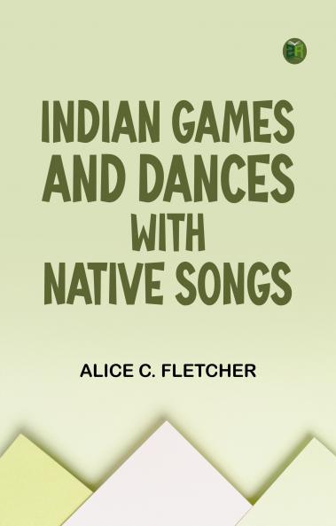Indian Games and Dances with Native Songs