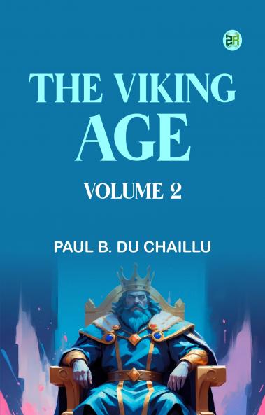 The Viking Age. Volume 2