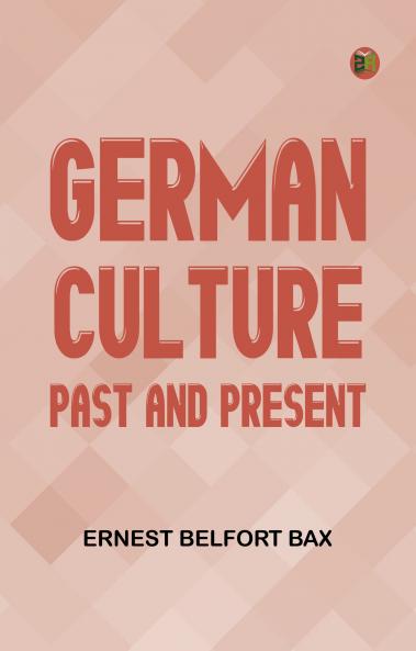GERMAN CULTURE PAST AND PRESENT
