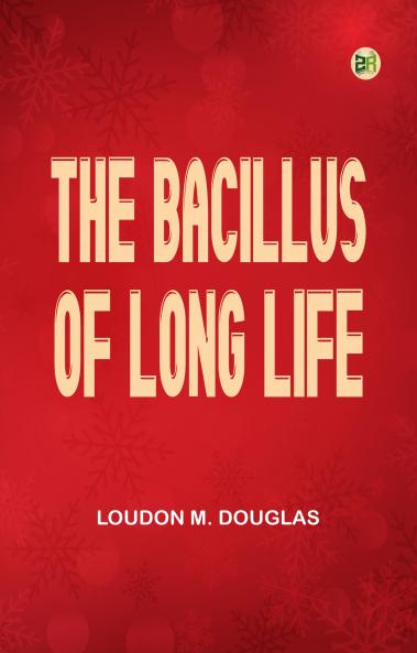 The Bacillus of Long Life