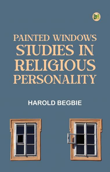 Painted Windows: Studies in Religious Personality