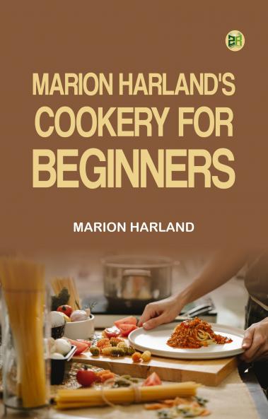 Marion Harland's Cookery for Beginners