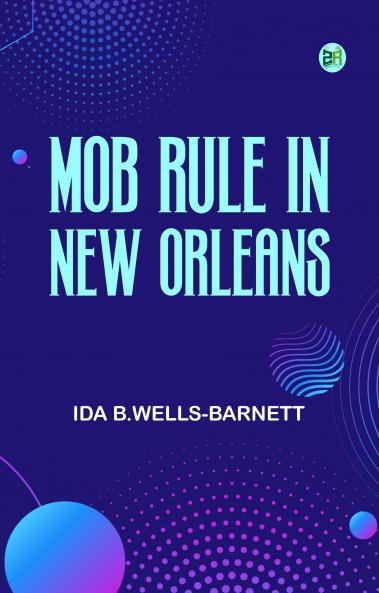 Mob Rule in New Orleans